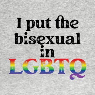 I put the bisexual in LGBTQ T-Shirt